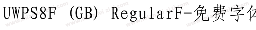 UWPS8F (GB) RegularF字体转换